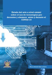Estado del arte a nivel estatal sobre el uso de tecnologías por docentes y alumnos antes y durante el COVID-19