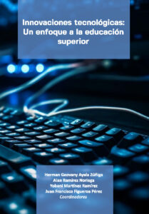 Innovaciones tecnológicas: Un enfoque a la educación superior