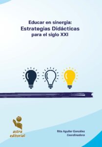 Educar en sinergia: Estrategias Didácticas para el siglo XXI