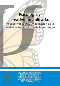 Psicología y creatividad aplicada. Perspectivas teóricas y aplicación de la creatividad en el campo de la psicología