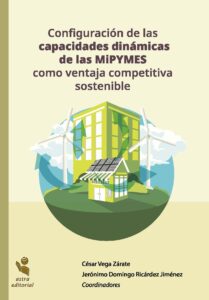 Configuración de las capacidades dinámicas de las MiPYMES como ventaja competitiva sostenible