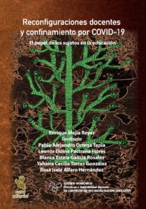 Reconfiguraciones docentes y confinamiento por covid-19. El papel de los sujetos en la educación