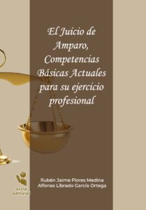 El Juicio de Amparo, Competencias Básicas Actuales para su ejercicio profesional