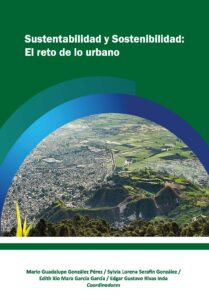Sustentabilidad y sostenibilidad: El reto de lo urbano