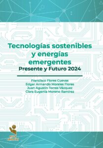 Tecnologías sostenibles y energías emergentes. Presente y Futuro 2024