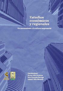 Estudios económicos y regionales. Un acercamiento a la cultura empresarial