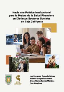 Hacia una política institucional para la mejora de la salud financiera en distintos sectores sociales de Baja California