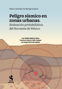 Peligro sísmico en zonas urbanas. Evaluación probabilística del Noroeste de México
