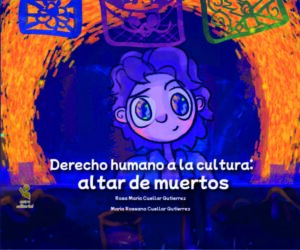 Derecho Humano a la cultura: altar de muertos