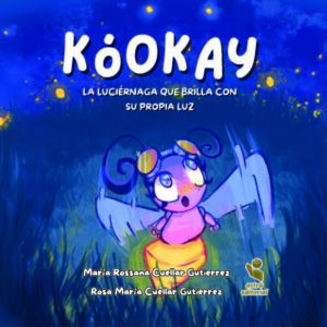 Kóokay. La luciérnaga que brilla con su propia luz