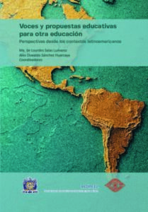 Voces y propuestas educativas para otra educación. Perspectivas desde los contextos latinoamericanos