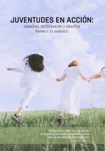 Juventudes en acción: derechos, participación y desafíos frente a la violencia