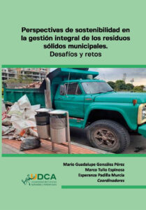 Perspectivas de sostenibilidad en la gestión integral de los residuos sólidos municipales. Desafíos y retos