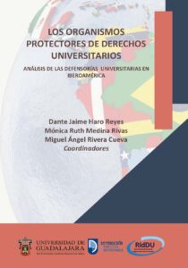 Los organismos protectores de derechos universitarios: Análisis de las defensorías universitarias en Iberoamérica