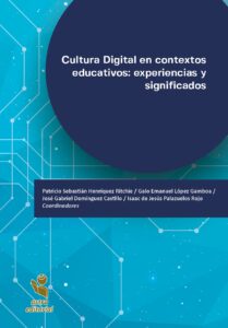 Cultura digital en contextos educativos: Experiencias y significados