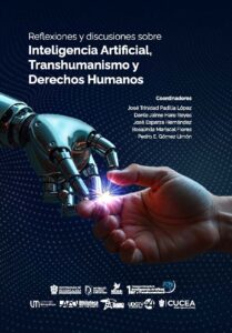 Reflexiones y discusiones sobre Inteligencia Artificial, Transhumanismo y Derechos Humanos