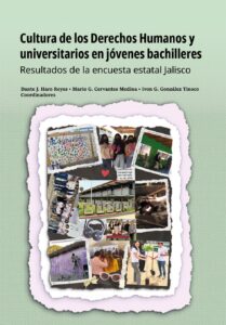 Cultura de los Derechos Humanos y universitarios en jóvenes bachilleres. Resultados de la encuesta estatal Jalisco
