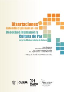 Disertaciones interdisciplinarias en Derechos Humanos y Cultura de Paz en la Red Universitaria de Jalisco