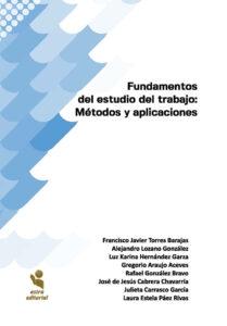 Fundamentos del Estudio del Trabajo: Métodos y Aplicaciones