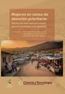Mujeres en zonas de atención prioritaria: Hacia una intervención social para el bienestar y la equidad