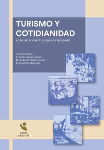 Turismo y cotidianidad. Lo banal, lo vital, lo propio y lo apropiado