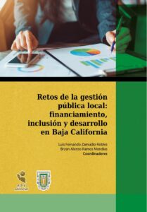 Retos de la gestión pública local: financiamiento, inclusión y desarrollo en Baja California