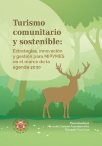 Turismo comunitario y sostenible: Estrategias, innovación y gestión para mipymes en el marco de la agenda 2030