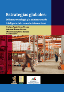 Estrategias globales: delivery, tecnología y la administración inteligente del comercio internacional