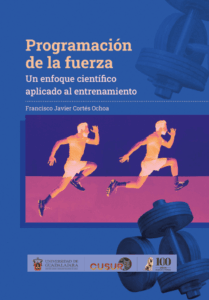 Programación de la fuerza. Un enfoque científico aplicado al entrenamiento