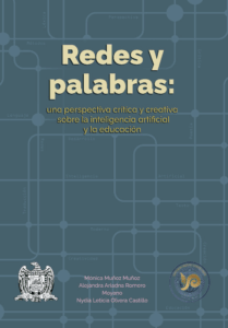 Redes y palabras: Una perspectiva crítica y creativa sobre la inteligencia artificial y la educación