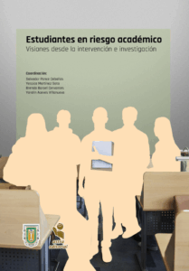 Estudiantes en riesgo académico. Visiones desde la intervención e investigación
