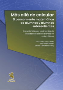 Más allá de calcular. El pensamiento matemático de alumnas y alumnos sobresalientes