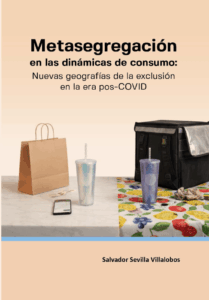 Metasegregación en las dinámicas de consumo: Nuevas geografías de la exclusión en la era pos-COVID