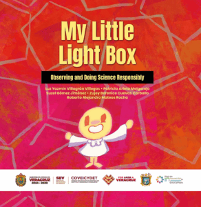 My Little Light Box. Observing and Doing Science Responsibily