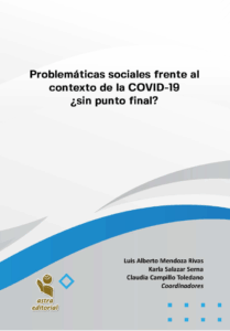 Problemáticas sociales frente al contexto de la COVID-19 ¿sin punto final?