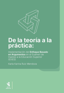 De la teoría a la práctica: implementación del Enfoque Basado en Argumentos del Examen de Ingreso a la Educación Superior (ExIES)