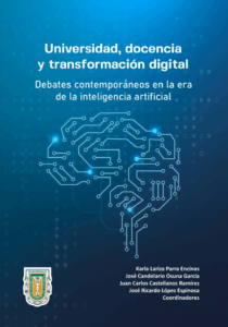 Universidad, docencia y transformación digital. Debates contemporáneos en la era de la inteligencia artificial