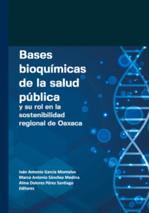 Bases bioquímicas de la salud pública y su rol en la sostenibilidad regional de Oaxaca