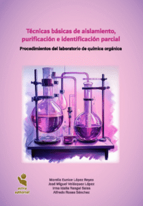 Técnicas básicas de aislamiento, purificación e identificación parcial. Procedimientos del laboratorio de química orgánica